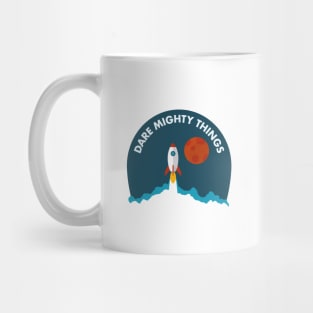 Dare Mighty Things Rocket Lift Off Edition Mug